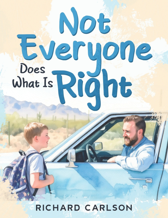Kniha Not Everyone Does What Is Right Richard Carlson