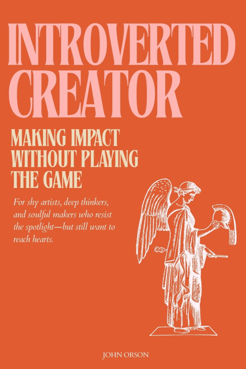 Kniha The Introverted Creator John Orson