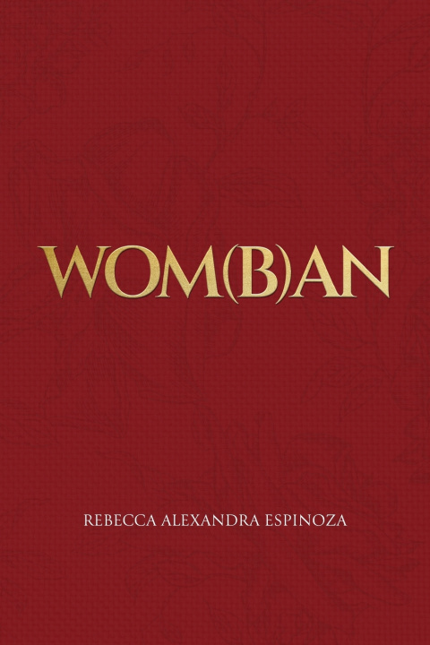 Kniha WOM(B)AN Rebecca Alexandra Espinoza