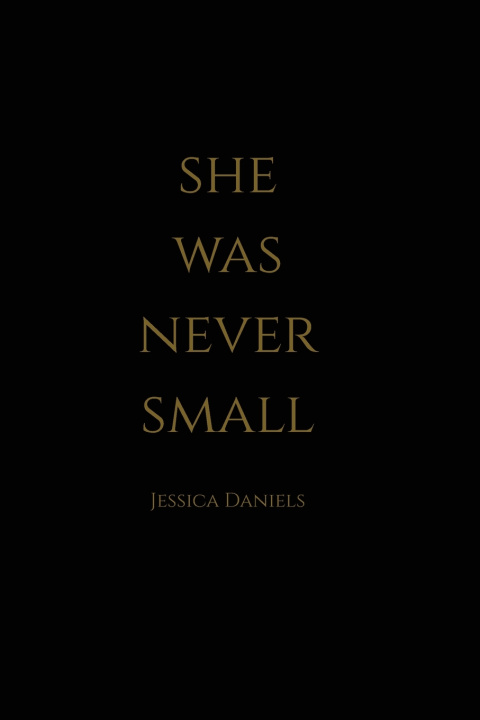 Kniha She Was Never Small Jessica Daniels