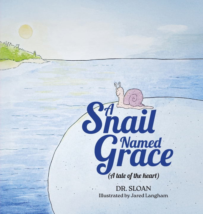 Knjiga A Snail Named Grace Dr. Sloan