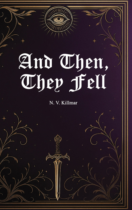 Carte And Then, They Fell N. V. Killmar