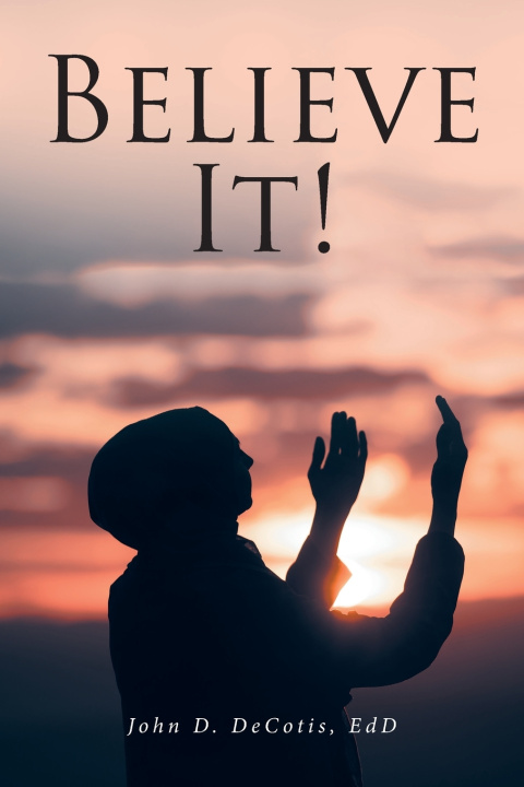 Kniha Believe It! John DeCotis