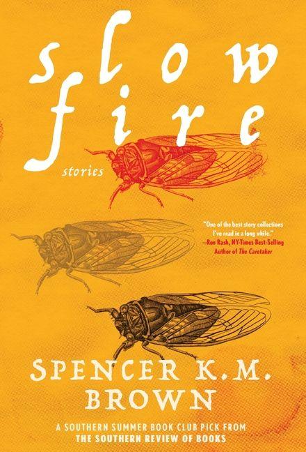Knjiga SLOW FIRE Spencer K. M. Brown