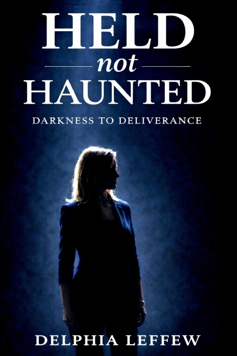 Kniha Held Not Haunted Delphia Leffew