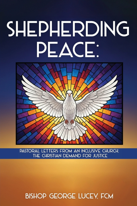 Kniha Shepherding Peace George Lucey