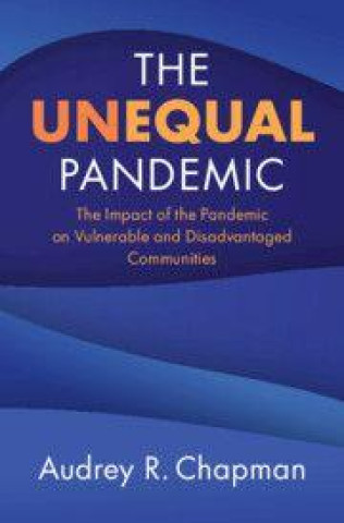 Книга The Unequal Pandemic Audrey R. Chapman