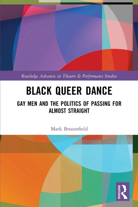 Kniha Black Queer Dance Mark Broomfield