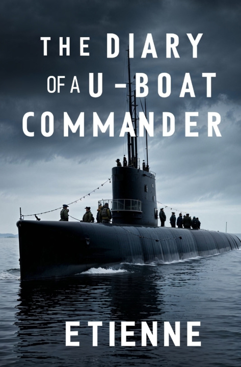 Kniha The Diary of a U-boat Commander Etienne