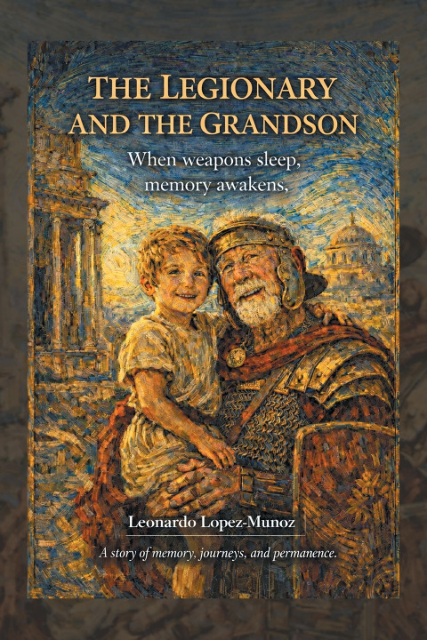 Knjiga The Legionary and The Grandson Leonardo Lopez-Munoz