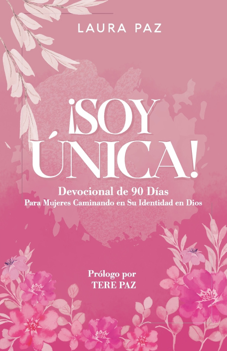 Kniha ¡SOY ÚNICA! Laura Paz