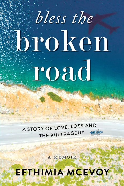 Knjiga Bless the broken road Efthimia McEvoy