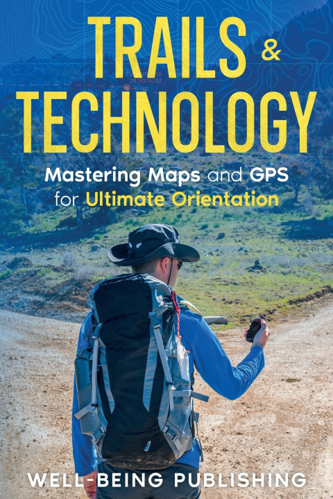 Kniha Trails & Technology Well-Being Publishing