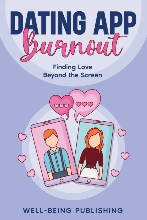 Kniha Dating App Burnout Well-Being Publishing