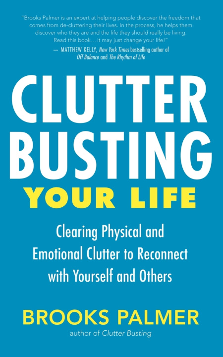 Kniha Clutter Busting Your Life Brooks Palmer