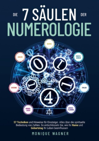 Kniha Die 7 Säulen der Numerologie Monique Wagner