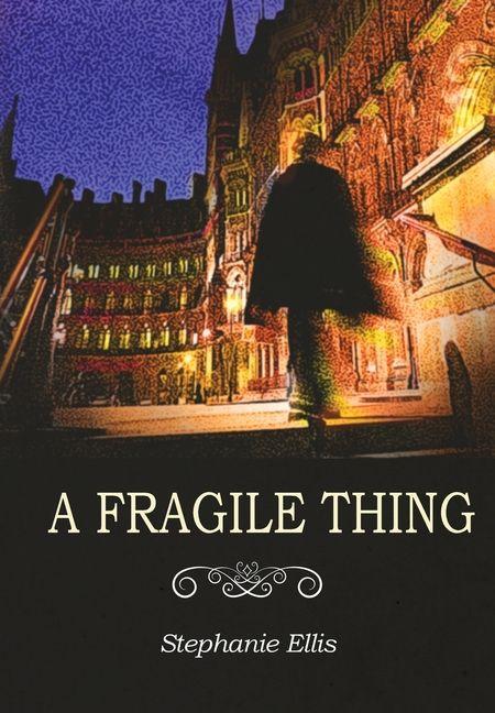 Book A Fragile Thing Stephanie Ellis