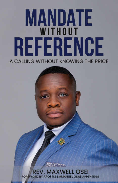 Knjiga Mandate Without Reference Rev. Maxwell Osei
