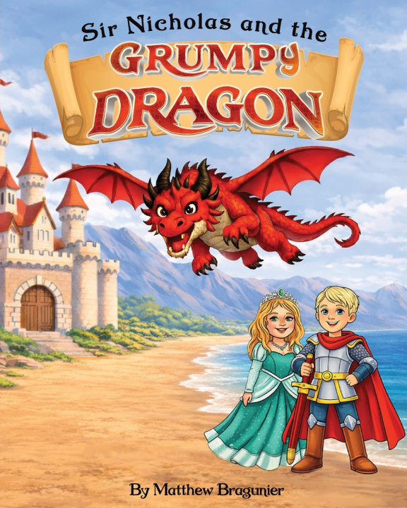 Kniha Sir Nicholas and the Grumpy Dragon Matthew Bragunier