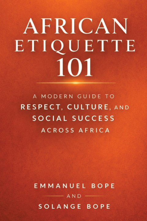 Kniha African Etiquette 101 Emmanuel Bope