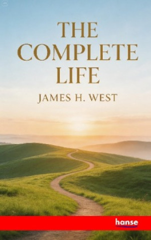 Kniha The Complete Life James H. West