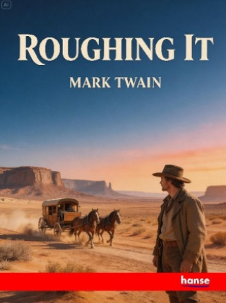 Könyv Roughing It Mark Twain