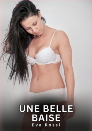 Kniha Une belle baise Eva Rossi