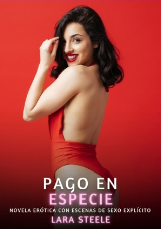 Kniha Pago en Especie Lara Steele