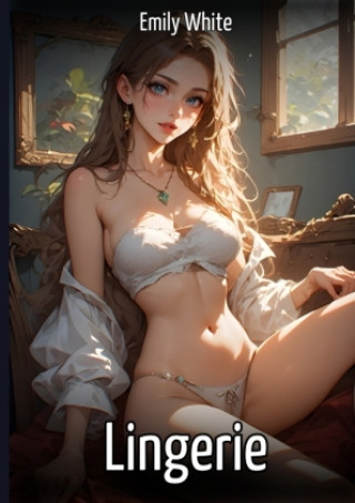 Kniha Lingerie Emily White