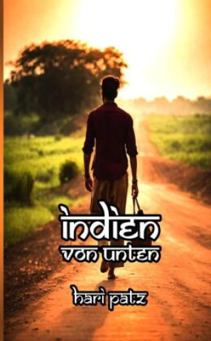 Knjiga Indien von Unten Hari Patz
