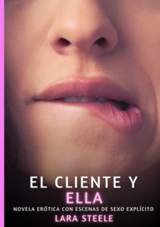 Knjiga El Cliente y Ella Lara Steele