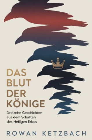 Kniha Das Blut der Könige Rowan Ketzbach