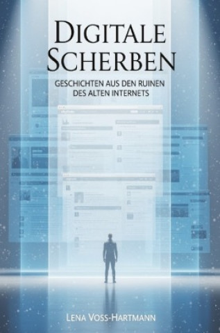 Knjiga Digitale Scherben Lena Voss-Hartmann
