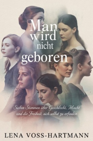 Kniha Man wird nicht geboren Lena Voss-Hartmann