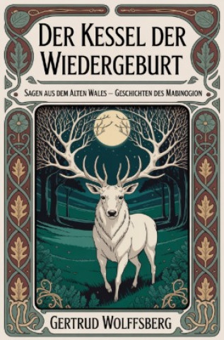 Kniha Der Kessel der Wiedergeburt Gertrud Wolffsberg