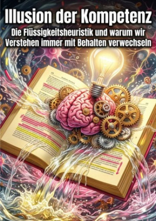 Kniha Illusion der Kompetenz Alexander Roth