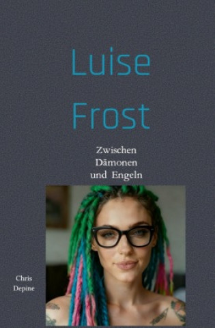 Kniha Luise Frost Chris Depine