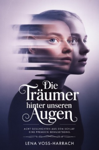 Kniha Die Träumer hinter unseren Augen Lena Voss-Harrach