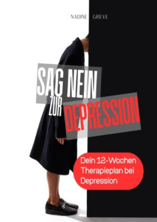 Kniha Sag Nein zur Depression Nadine Greve