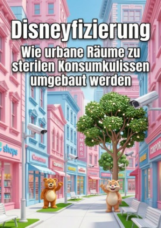 Kniha Disneyfizierung Carolin Wehner