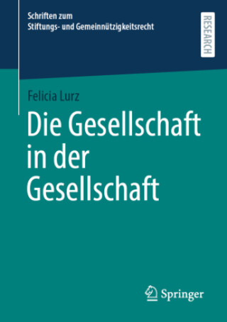 Kniha Die Gesellschaft in der Gesellschaft Felicia Lurz