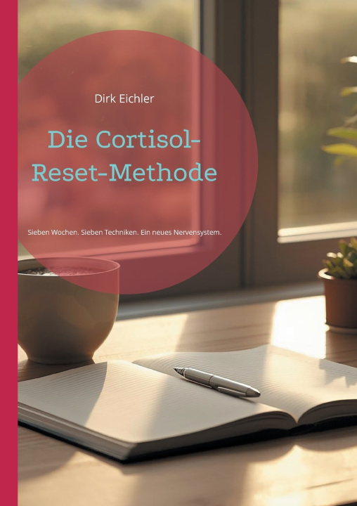 Kniha Die Cortisol-Reset-Methode Dirk Eichler