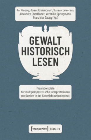 Carte Gewalt historisch lesen Kai Herzog