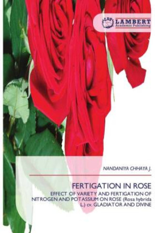 Knjiga FERTIGATION IN ROSE NANDANIYA CHHAYA J.