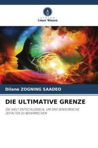 Kniha DIE ULTIMATIVE GRENZE Dilane ZOGNING SAADEO