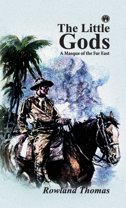 Carte The Little Gods Rowland Thomas