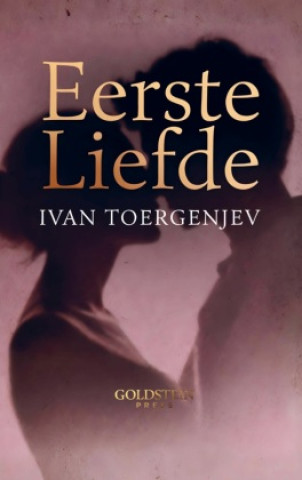 Knjiga Eerste Liefde Ivan Toergenjev