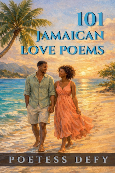 Knjiga 101 Jamaican Love Poems Poetess Defy