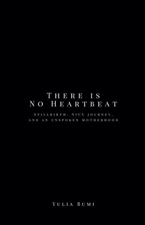 Kniha There is No Heartbeat Yulia Bumi