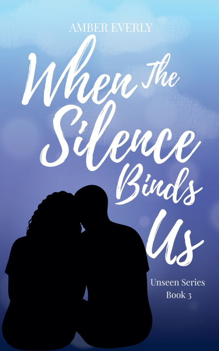 Kniha When the Silence Binds Us Amber Everly